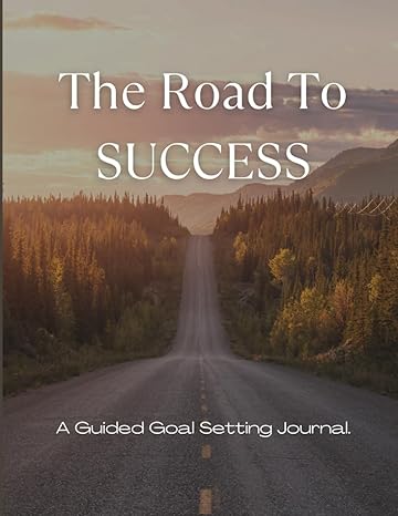 on the road to success a guided goal setting journal and planner 1st edition chiara ferrer b0ck3mxy6h