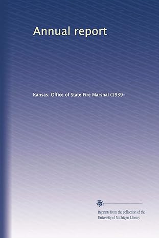 annual report 1st edition . kansas. office of state fire marshal b003hs4mym