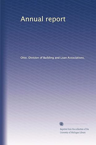 annual report 1st edition . ohio. division of building and loan associations. b003qp40fm
