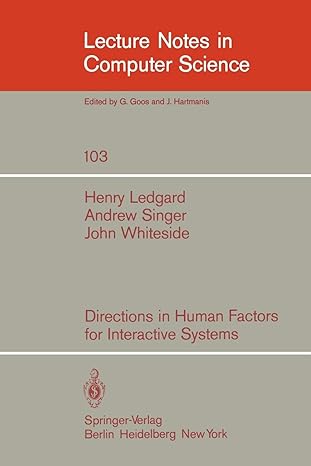 directions in human factors for interactive systems 1st edition h. ledgard ,a. singer ,j. whiteside