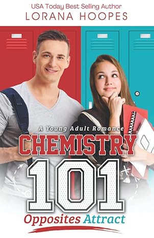 chemistry 101 a young adult romance 1st edition lorana hoopes 979-8363942716