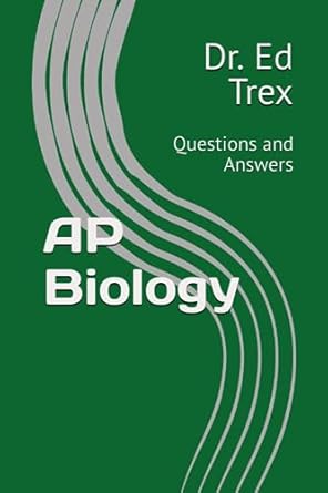 ap biology questions and answers 1st edition ed trex 979-8858922858