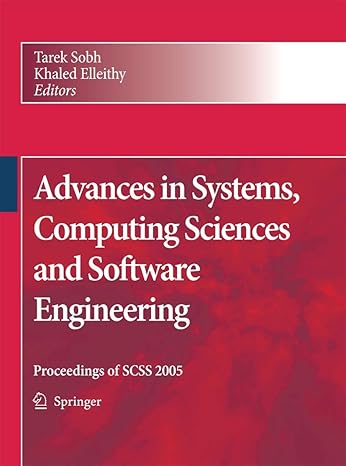 advances in systems computing sciences and software engineering proceedings of scss 2005 2006 edition tarek