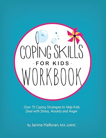 coping skills for kids workbook over 75 coping strategies to help kids deal with stress anxiety and anger