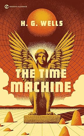 the time machine reissue edition h. g. wells, greg bear, simon james 0451470702, 978-0451470706