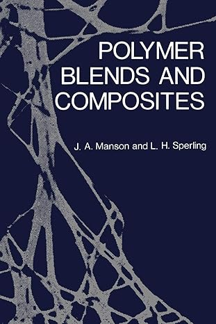 polymer blends and composites 1976 edition john a. manson 1461357101, 978-1461357100
