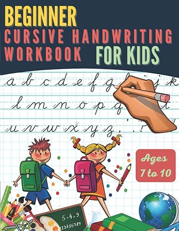 beginner cursive handwriting workbook for kids ages 7 to 10 cursive letter tracing book cursive writing