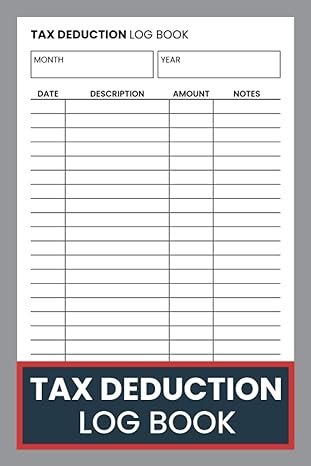 tax deduction log book a logbook to keep track of all your expenses to figure your tax deduction tax