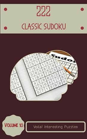 voila 222 interesting classic sudoku puzzles volume 10 a peculiar treasury of strategy games with