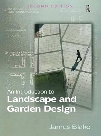 an introduction to landscape and garden design 2nd edition james blake 075467486x, 978-0754674863