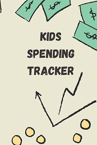 spending tracker for kids children s log book for tracking spending 120 pages a simple fun journal to track