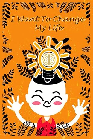 i want to change my life notebook for kids 1st edition mester crazy 979-8476368328