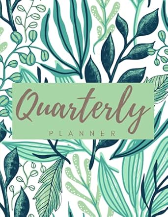 quarterly planner 3 month undated planner to let you focus in organizing big goals 1st edition eva writes