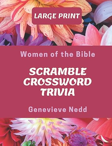 women of the bible scramble crossword trivia large print 1st edition genevieve nedd 979-8521731121