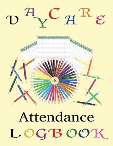 daycare attendance logbook daily sign in/sign out tracker 1st edition book smarts b0c87krn1t