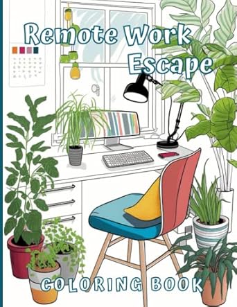 remote work escape a coloring book for breaks adult coloring book for relaxation and stress relieving 1st