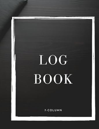log book with 7 columns mastering productivity the ultimate log book with 7 customizable columns 1st edition