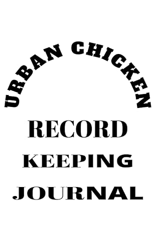 urban chicken record keeping book 1st edition margaret piels b0bcd698dk