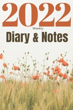 2022 weekly diary and notes one year monthly planner daily agenda schedule organizer logbook with holidays