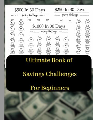 the ultimate book of savings challenges for beginners take control of your finances with 30 day money saving