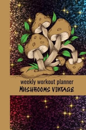 weekly workout planner mushrooms vintage christmas perfect gift for cottagecore lovers / mushroom gift weekly