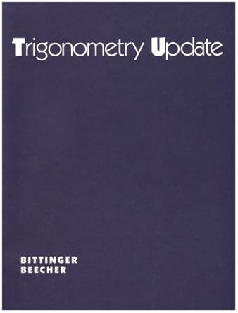 trigonometry update 1st edition bittinger ,beecher 0201600102, 978-0201600100