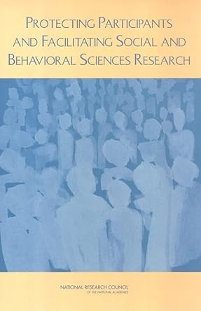 protecting participants and facilitating social and behavioral sciences research 1st edition national