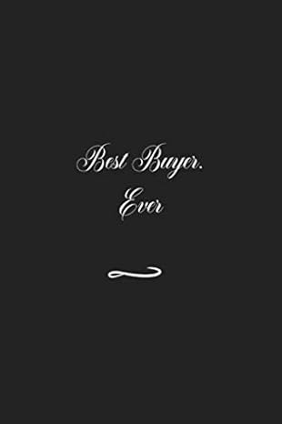 best buyer ever funny office notebook/journal for women/men/coworkers/boss/business 1st edition zatricia z