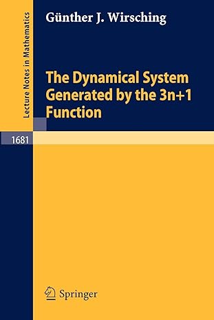 the dynamical system generated by the 3n+1 function 1998 edition gunther j. wirsching 3540639705,