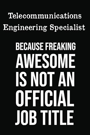 telecommunications engineering specialist because freaking awesome is not an official job title lined