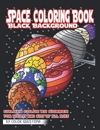 space coloring book black background galaxy color by number for adults and kids of all ages planets coloring