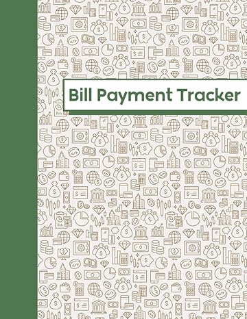 bill payment tracker monthly bill payment tracker and budget organizer for 9 years 1st edition connect