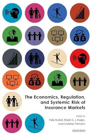the economics regulation and systemic risk of insurance markets 1st edition felix hufeld ,ralph s. j. koijen