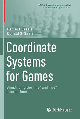 coordinate systems for games simplifying the me and we interactions 1st edition daniel t. jessie ,donald g.