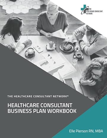 healthcare consultant business plan workbook 1st edition elle pierson 979-8759027461
