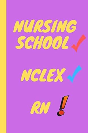 nursing school nclex rn a journal for awesome new nurses 1st edition derek j flores r n 1692312278,