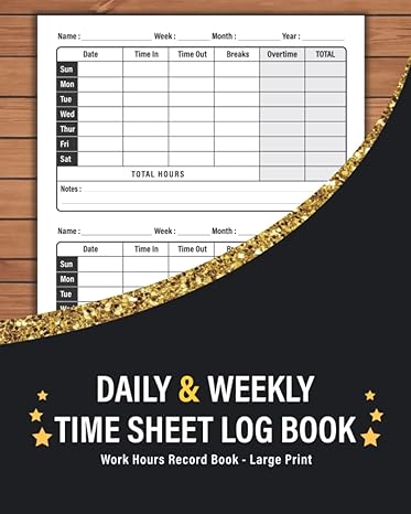 daily and weekly time sheet log book professional work hours logbook for employees including overtime undated