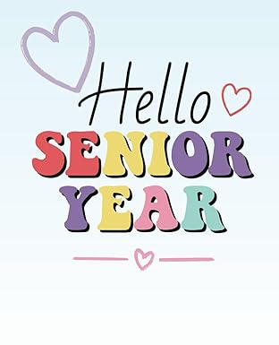 hello senior year a keepsake journal to record high school senior year events and memories senior year
