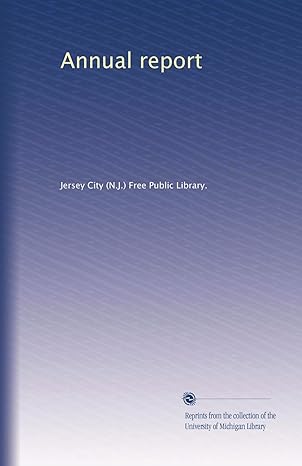 annual report 1st edition . jersey city free public library. b003yl3k22