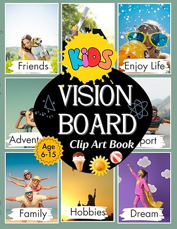 kids vision board book design your dream with a beautiful and inspiring collection 8 x 11 5 inc for kids