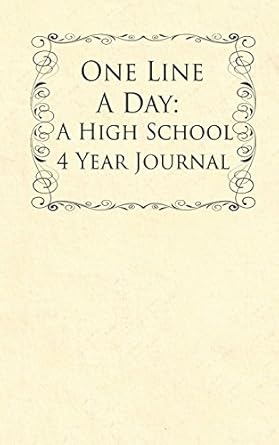 one line a day a high school 4 year journal 1st edition journal memories 1717724892, 978-1717724892