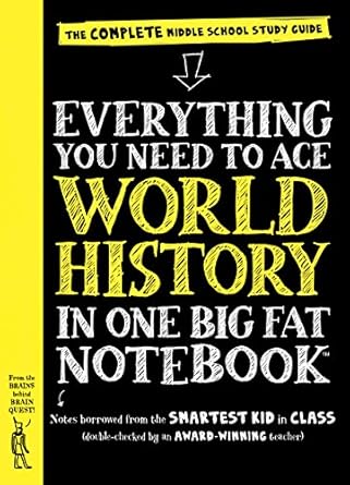 everything you need to ace world history in one big fat notebook the complete middle school study guide 1st