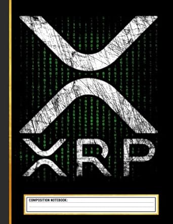 xrp hodlers cryptocurrency binary code composition notebook 1st edition dorn press b0cm9lbd4h
