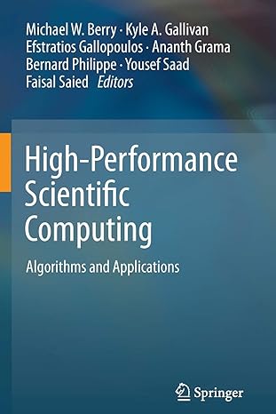 high performance scientific computing algorithms and applications 2012 edition michael w. berry ,kyle a.