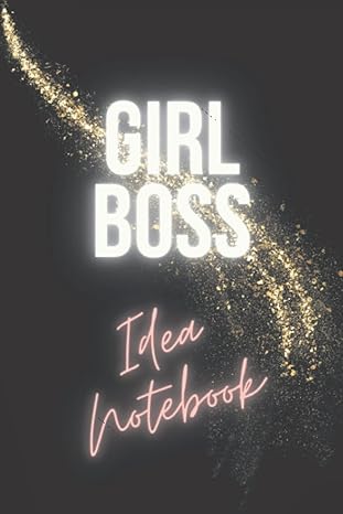 girl boss idea notebook 6x9 inch lined notebook 1st edition arlene r moreno b0b7qq3xw5