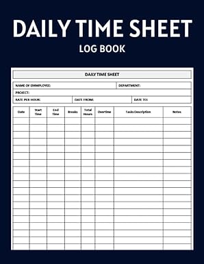 daily time sheet log book effectively track and manage daily working hours of employees and freelancers 1st
