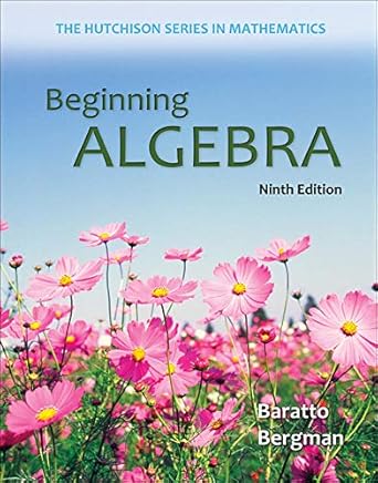 beginning algebra 1st edition stefan baratto ,barry bergman ,donald hutchison 0073384453