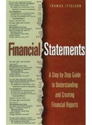 financial statements a step by step guide to understanding and creating financial reports 1st edition thomas