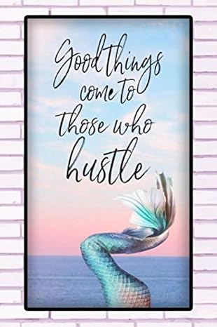 good things come to those who hustle lined notebook 6 x 9 110 pages 1st edition blue sky notebooks