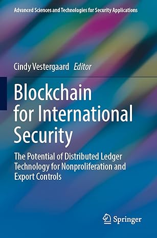 blockchain for international security the potential of distributed ledger technology for nonproliferation and